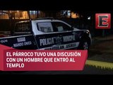 Asesinan a sacerdote en iglesia de Cuautitlán Izcalli