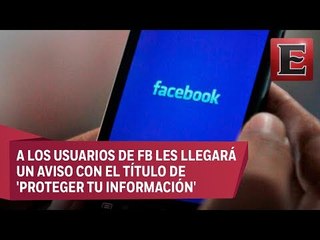 Así notificará Facebook a afectados de Cambridge Analytica