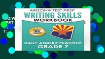 D.O.W.N.L.O.A.D [P.D.F] ARIZONA TEST PREP Writing Skills Workbook Daily AzMERIT Practice Grade 7: