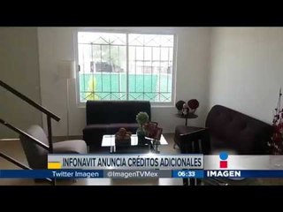 Infonavit otorgará créditos adicionales