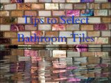 Tips to Select Bathroom Tiles