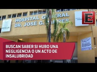 Realizan necropsia a bebés fallecidos en un hospital de Cuernavaca