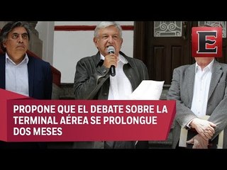 López Obrador someterá a consulta pública la construcción del nuevo AICM