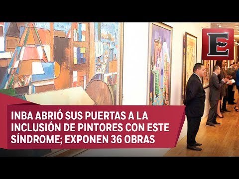 Artistas con Síndrome de Down exhiben obras en Bellas Artes