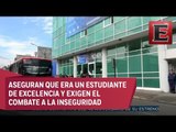 Familiares de estudiante asesinado en Toluca exigen justicia