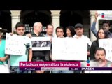 Periodistas exigen seguridad y libertad | Noticias con Yuriria Sierra
