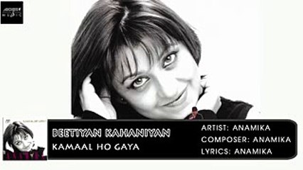 Download Video: Beetiyan Kahaniyan | Kamaal Ho Gaya | Anamika | Hindi Album Songs