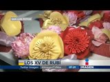 ¡Hoy son los XV años de Rubí!