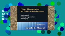 D.O.W.N.L.O.A.D [P.D.F] Ethics Management for Public Administrators: Building Organizations of