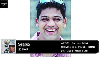 Milna | Ek Bar | Piyush Soni | Hindi Album Songs | Archies Music