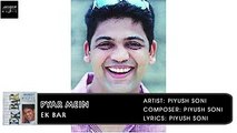 Pyaar Mein | Ek Bar | Piyush Soni | Hindi Album Songs | Archies Music