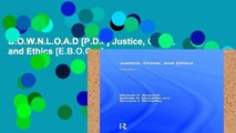 D.O.W.N.L.O.A.D [P.D.F] Justice, Crime, and Ethics [E.B.O.O.K]