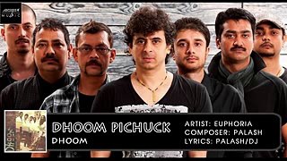 Dhoom Pichuck Dhoom | Palash Sen | Euphoria | Dhoom
