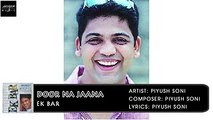 Door Na Jaana | Piyush Soni | Hindi Album Songs | Archies Music