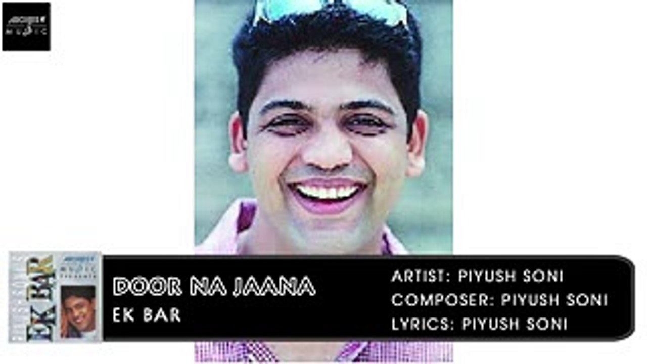 Door Na Jaana | Piyush Soni | Hindi Album Songs | Archies Music