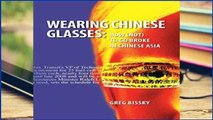 D.O.W.N.L.O.A.D [P.D.F] Wearing Chinese Glasses: How (Not) to Go Broke in Chinese Asia
