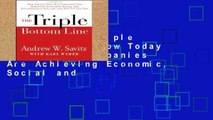 [P.D.F] The Triple Bottom Line: How Today s Best-run Companies Are Achieving Economic, Social and