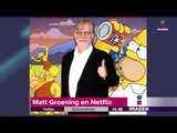 Creador de 'Los Simpson' llegará a Netflix | Noticias con Yuriria Sierra