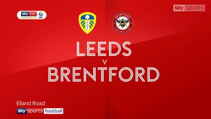 Leeds vs Brentford - Highlights & Goals - EFL Championship