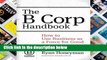 D.O.W.N.L.O.A.D [P.D.F] The B Corp Handbook: How to Use Business as a Force for Good [E.P.U.B]