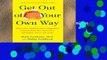 Popular Get out of Your Own Way: Overcoming Self-Defeating Behavior