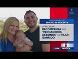 Familia del esposo de la española asesinada ofrece recompensa por el feminicida | Noticias con Ciro