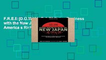 F.R.E.E [D.O.W.N.L.O.A.D] Doing Business with the New Japan: Succeeding in America s Richest