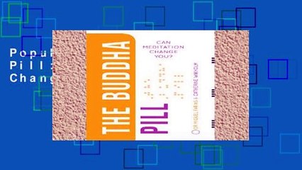 Popular The Buddha Pill: Can Meditation Change You?