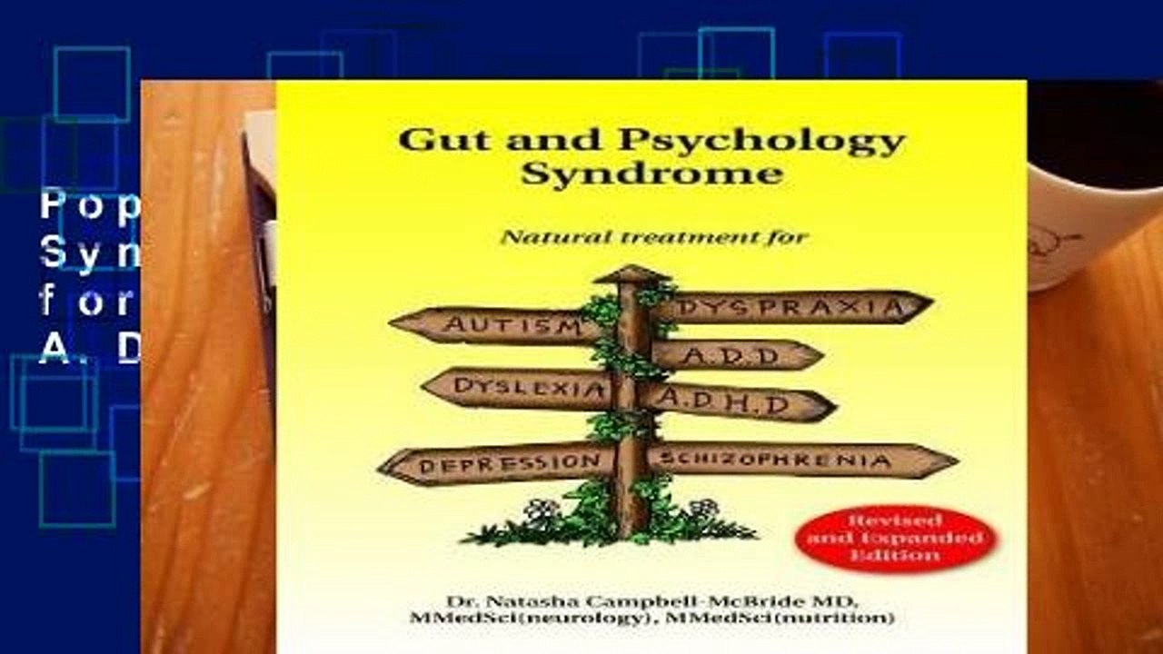 Popular Gut and Psychology Syndrome: Natural Treatment for Autism, Dyspraxia, A.D.D., Dyslexia,
