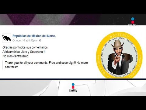 Estados del norte de México ¡buscan la independencia! | Noticias con Yuriria Sierra