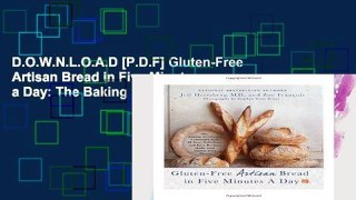 D.O.W.N.L.O.A.D [P.D.F] Gluten-Free Artisan Bread in Five Minutes a Day: The Baking Revolution