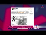 ÚLTIMA HORA: Confirman muerte de Mara Fernanda Castilla | Noticias con Yuriria Sierra