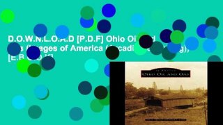 D.O.W.N.L.O.A.D [P.D.F] Ohio Oil and Gas (Images of America (Arcadia Publishing)) [E.B.O.O.K]