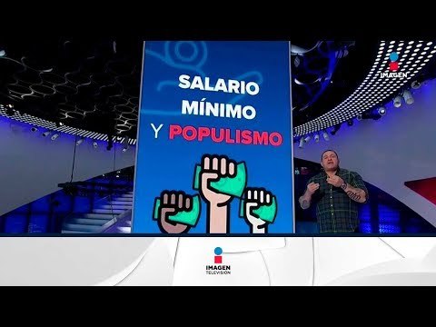 Por qué no se debe subir el salario mínimo en México | Noticias con Ciro Gómez Leyva