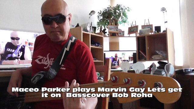Maceo Parker plays Marvin Gaye Lets get it on HD720m1 Basscover Bob Roha