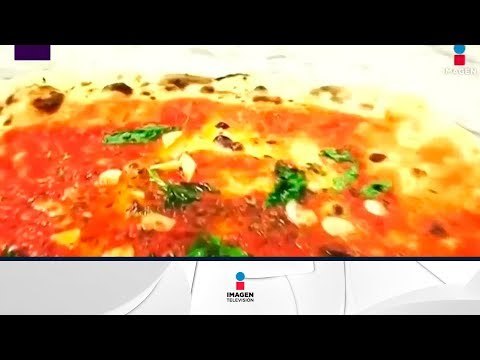 ¡Pizza napolitana, patrimonio inmaterial de la humanidad! | Noticias con Yuriria Sierra