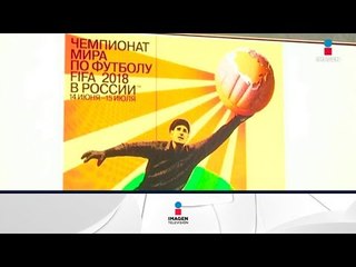 Revelan póster para Rusia 2018 | Noticias con Yuriria Sierra