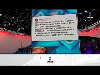 Sin muro no habrá apoyo a Dreamers: Trump | Noticias con Yuriria Sierra