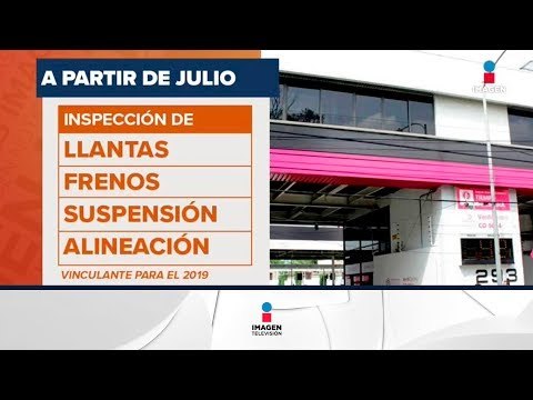 A partir de julio 2018 la verificación será mucho más estricta | Noticias con Francisco Zea