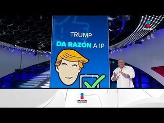 A Donald Trump ya le gusta el TLCAN | Noticias con Ciro