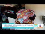 Aumentan desplazados por violencia en Guerrero | Noticias con Francisco Zea