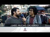 En México ganan las groserías sobre las frases célebres | Qué Importa