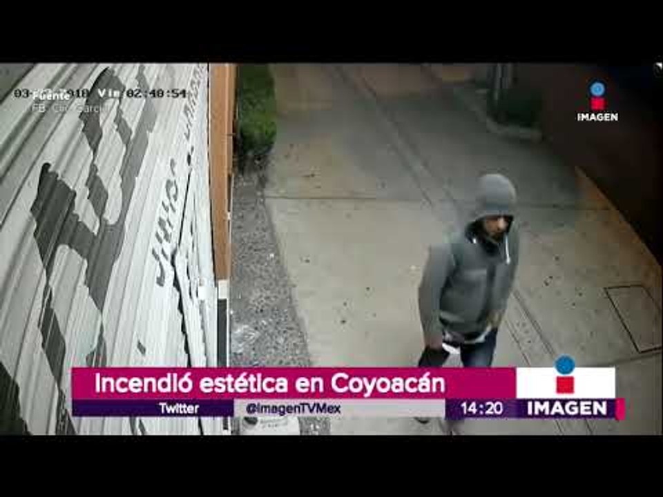Él fue quién incendio una estética en Coyoacán ¿lo has visto? | Noticias con Yuriria Sierra