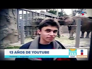 ¡YouTube cumple 13 años! | Noticias con Francisco Zea