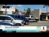 Asaltan joyería en Cabo San Lucas | Noticias con Francisco Zea