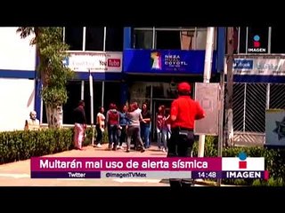 Multarán mal uso de alerta sísmica | Noticias con Yuriria Sierra