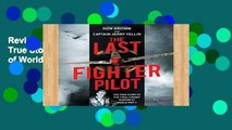 Review  The Last Fighter Pilot: The True Story of the Final Combat Mission of World War II