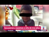 Secuestran y asesinan a niño de 3 años en Tabasco | Noticias con Yuriria Sierra