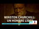 La historia de Winston Churchill que no conocías | Noticias con Francisco Zea