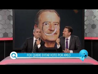 Vicente Fox manda un mensaje para no votar por "López" | Qué Importa